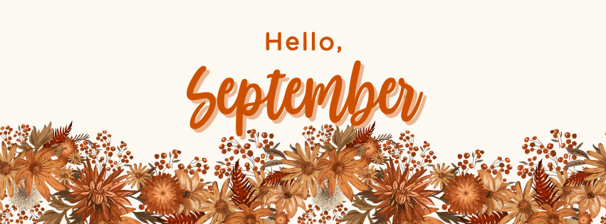 Welcome September!