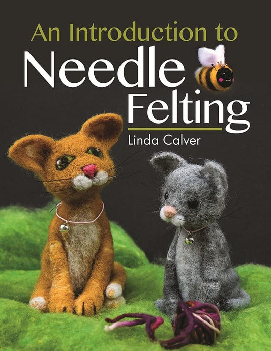 An Introduction to Needle Felting