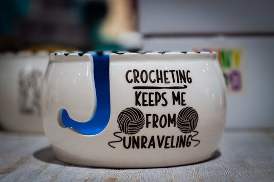 Crochet Keeps Me From Unraveling Yarn Bowl