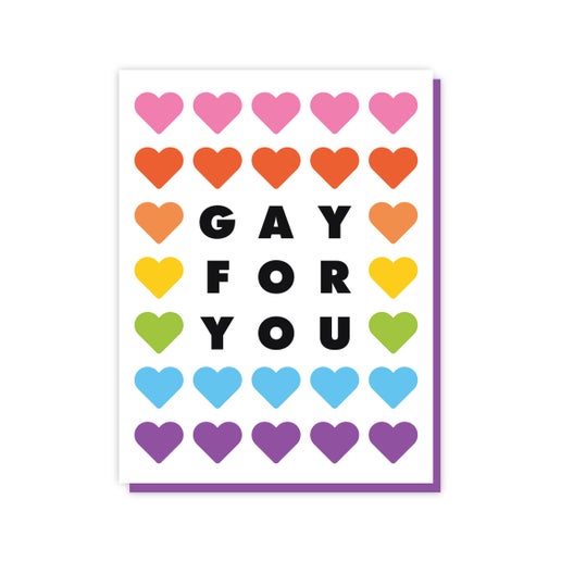 Gay For You Card