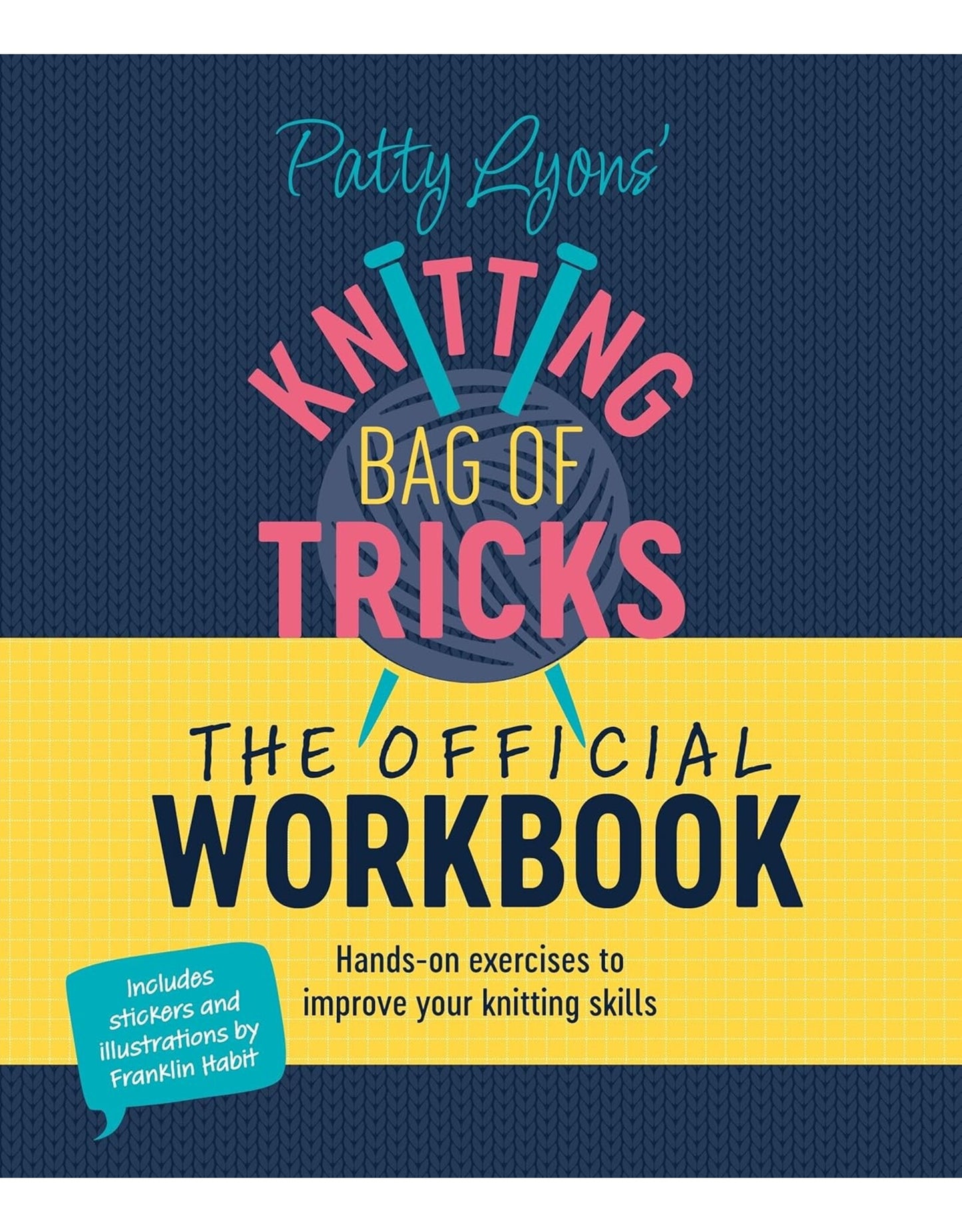 Patty Lyons Knitting Back of Tricks Workbook: Hands-on exercises to improve your skills